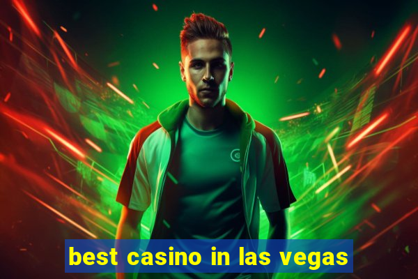 best casino in las vegas