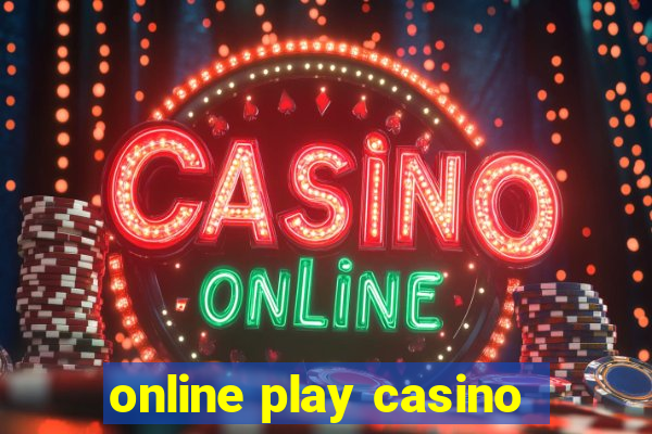 online play casino