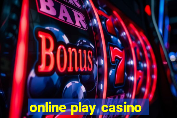 online play casino