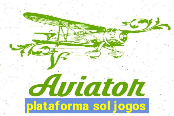 plataforma sol jogos