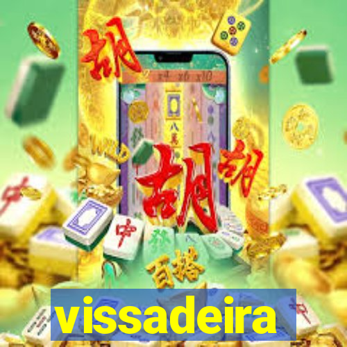 vissadeira