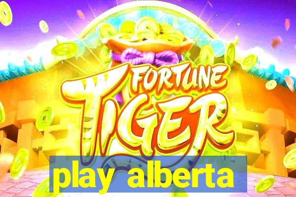 play alberta