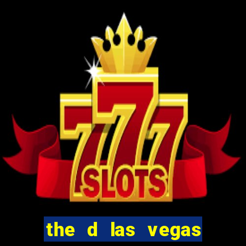 the d las vegas hotel and casino