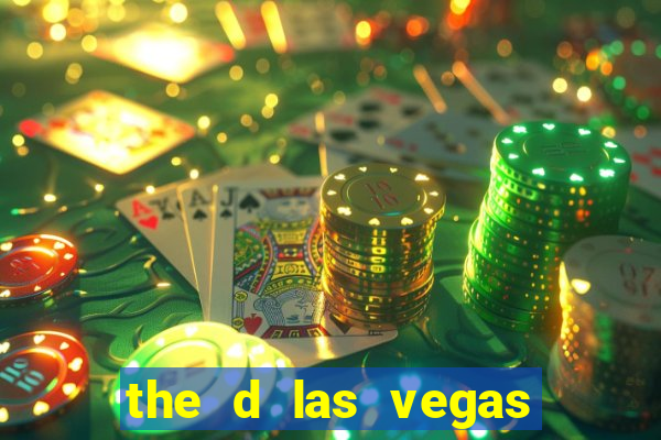 the d las vegas hotel and casino