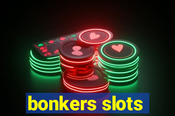 bonkers slots