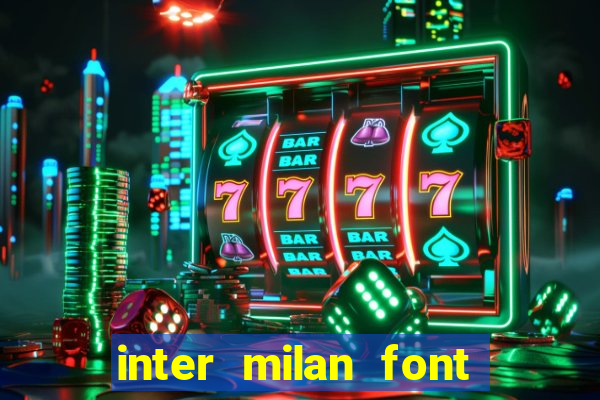 inter milan font free download