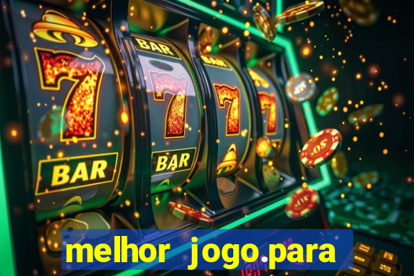 melhor jogo.para ganhar dinheiro