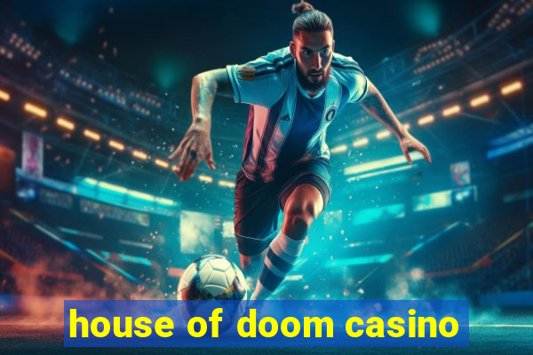 house of doom casino