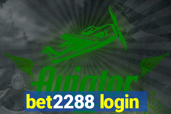 bet2288 login