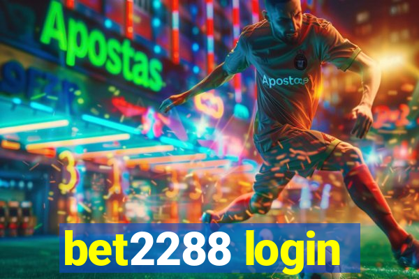 bet2288 login