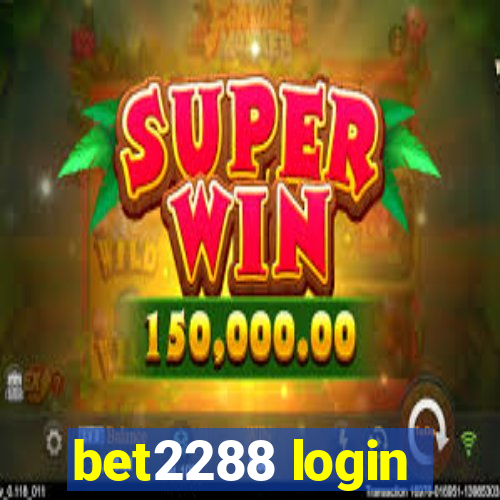 bet2288 login