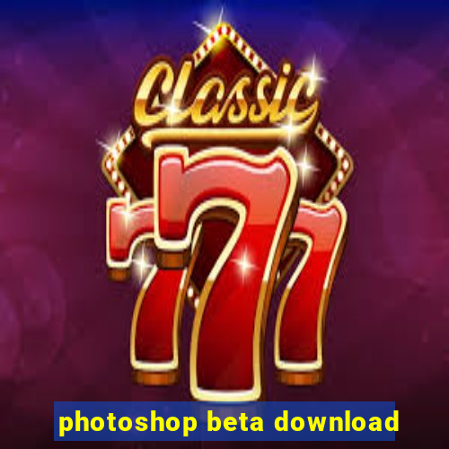 photoshop beta download