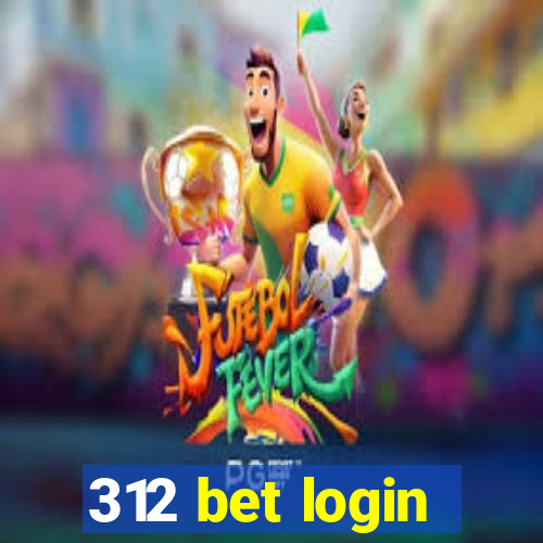 312 bet login