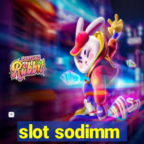 slot sodimm