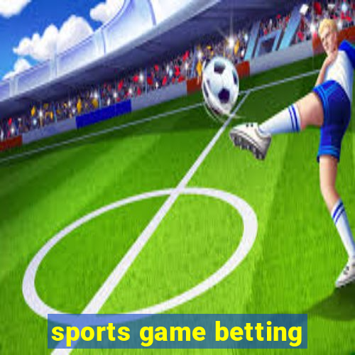 sports game betting