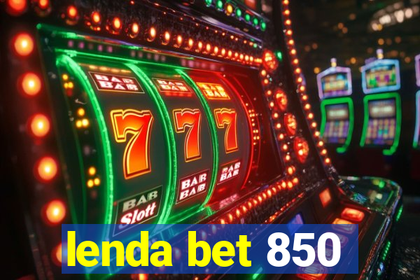 lenda bet 850