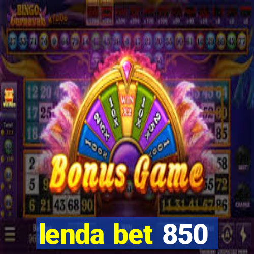 lenda bet 850