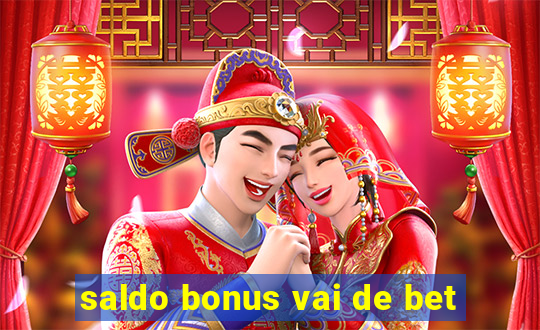 saldo bonus vai de bet