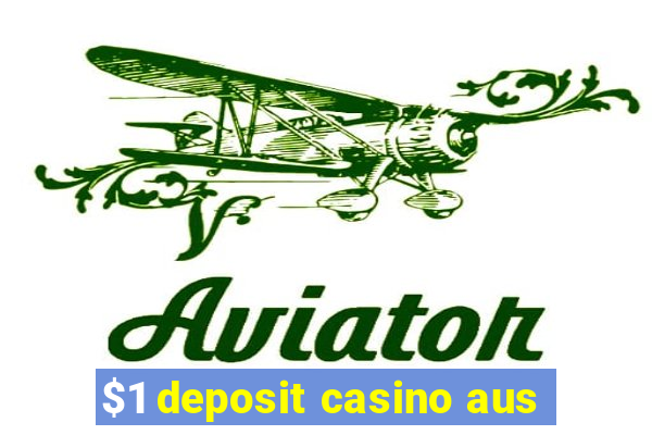 $1 deposit casino aus