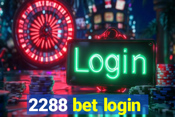 2288 bet login