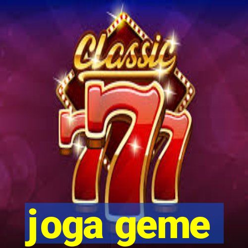 joga geme