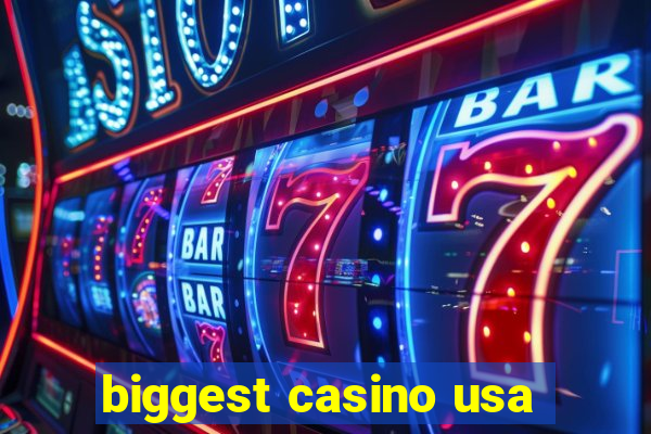 biggest casino usa