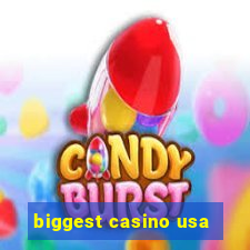 biggest casino usa