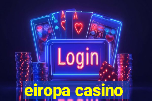 eiropa casino