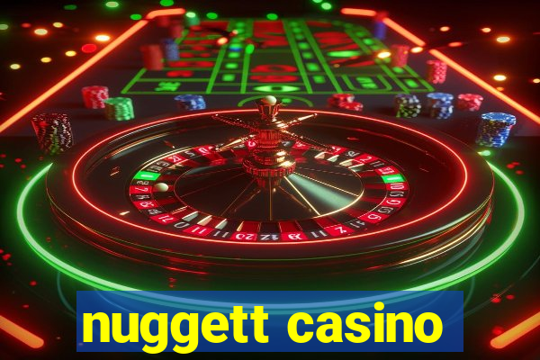 nuggett casino