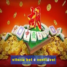 vitoria bet é confiável