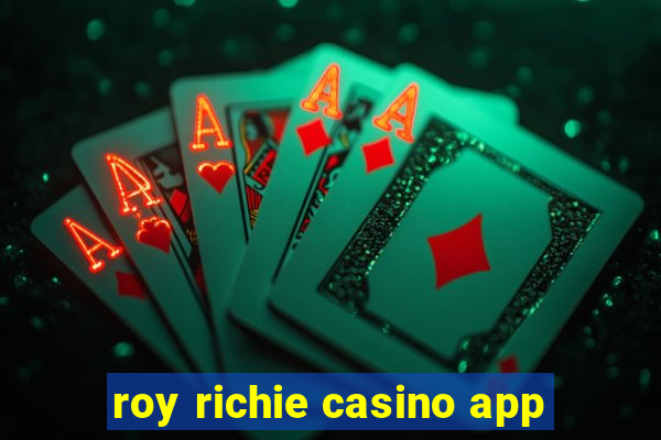 roy richie casino app