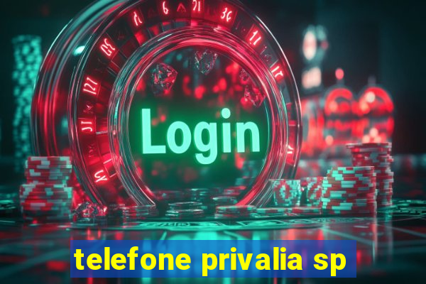 telefone privalia sp