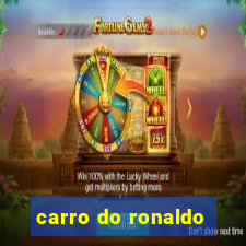 carro do ronaldo