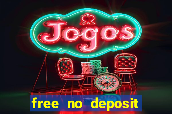 free no deposit casino money