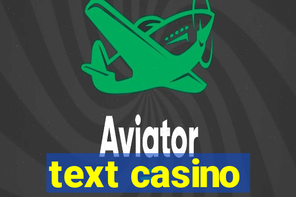 text casino