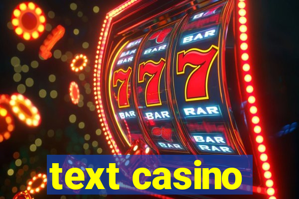 text casino