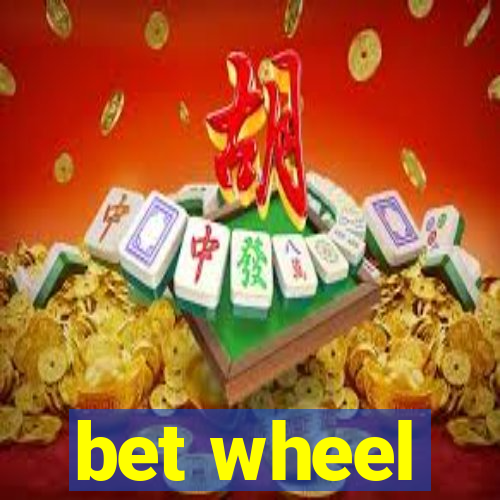 bet wheel