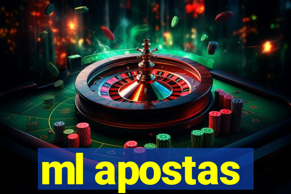 ml apostas