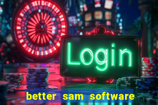 better sam software automatic mouth