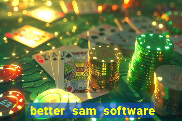 better sam software automatic mouth