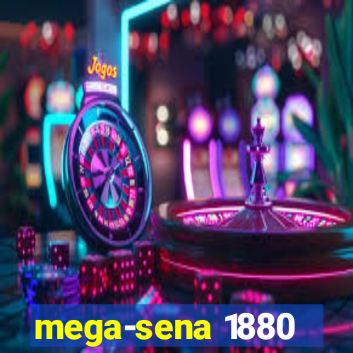 mega-sena 1880