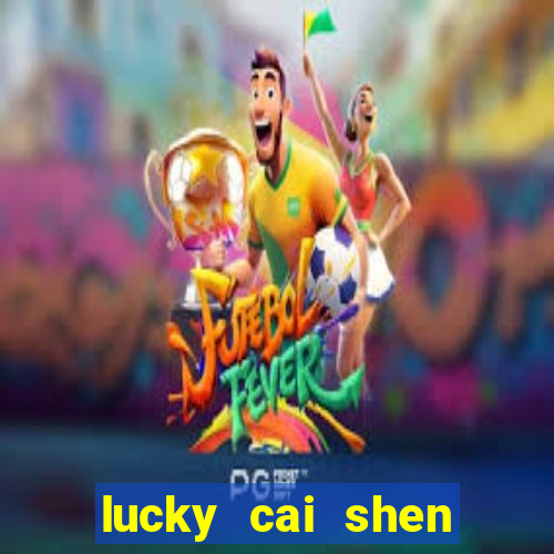 lucky cai shen slot free play