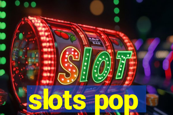 slots pop