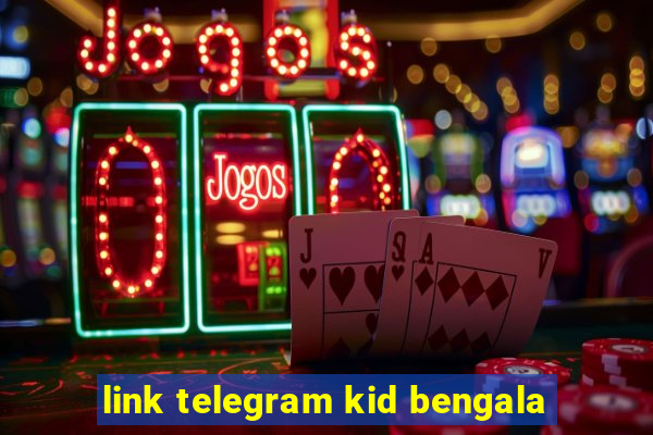 link telegram kid bengala