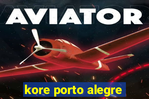 kore porto alegre