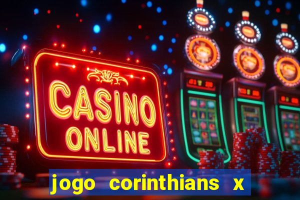 jogo corinthians x fortaleza ao vivo gratis