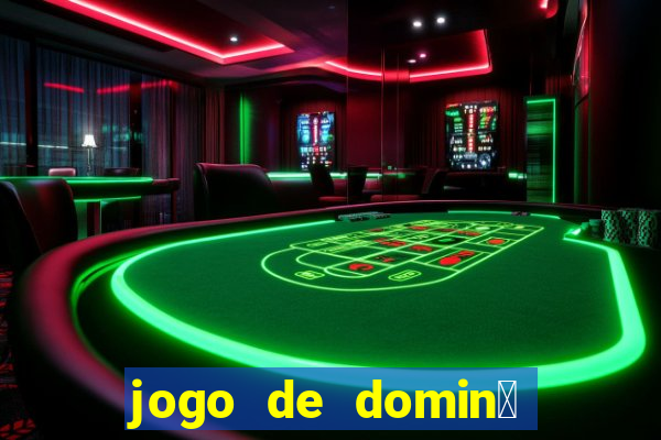 jogo de domin贸 valendo dinheiro