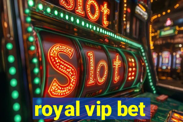 royal vip bet