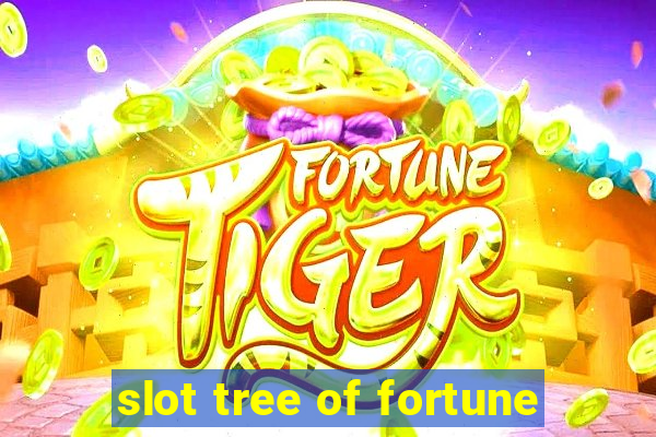 slot tree of fortune