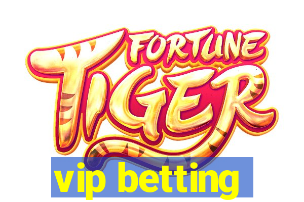 vip betting